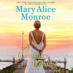 A Lowcountry Wedding Audiobook, by Mary Alice Monroe