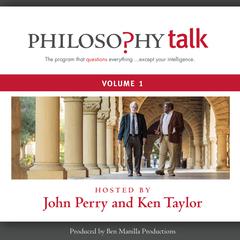 Philosophy Talk, Vol. 1 Audiobook, by John Perry