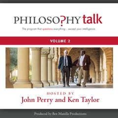 Philosophy Talk, Vol. 2 Audiobook, by John Perry