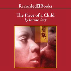 The Price of A Child Audiobook, by Lorene Cary