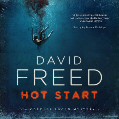 Hot Start: A Cordell Logan Mystery Audiobook, by 