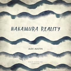 Nakamura Reality Audiobook, by Alex Austin