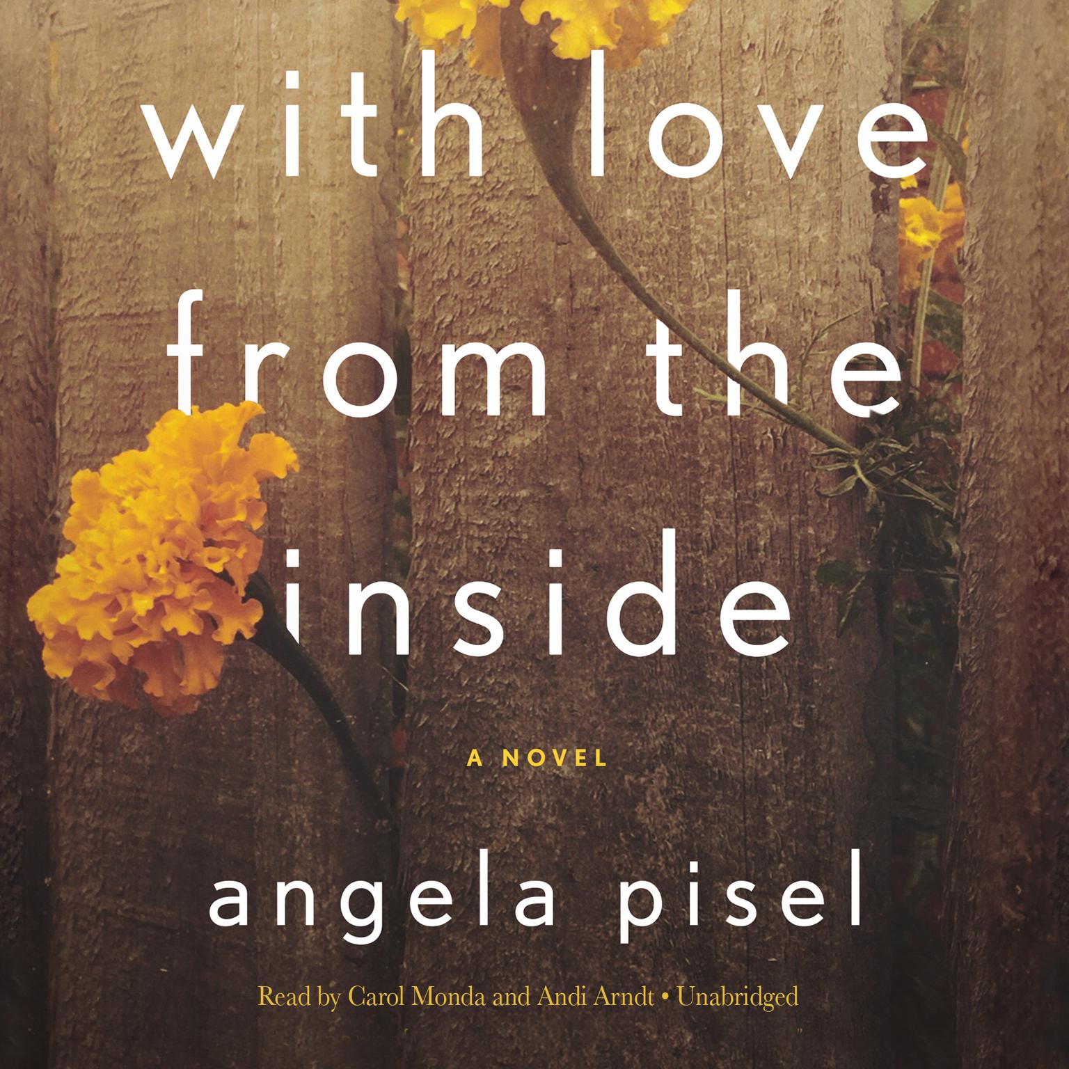 With Love from the Inside Audiobook, by Angela Pisel