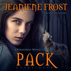 Pack: A Paranormal Romance Novelette Audiobook, by Jeaniene Frost