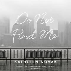 Do Not Find Me Audiobook, by Kathleen Novak