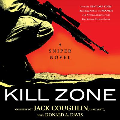 Kill Zone: A Sniper Novel Audiobook, by Jack Coughlin