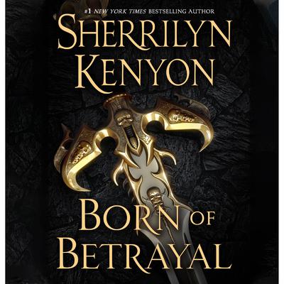 Born of Betrayal: The League: Nemesis Rising Audiobook, by Sherrilyn Kenyon