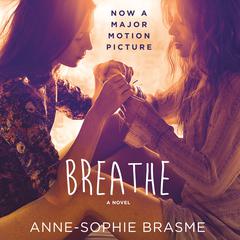 Breathe: A Novel Audiobook, by Anne-Sophie Brasme