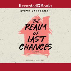 The Realm of Last Chances Audiobook, by Steve Yarbrough
