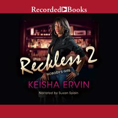 Reckless 2: Nobodys Girl Audiobook, by Keisha Ervin