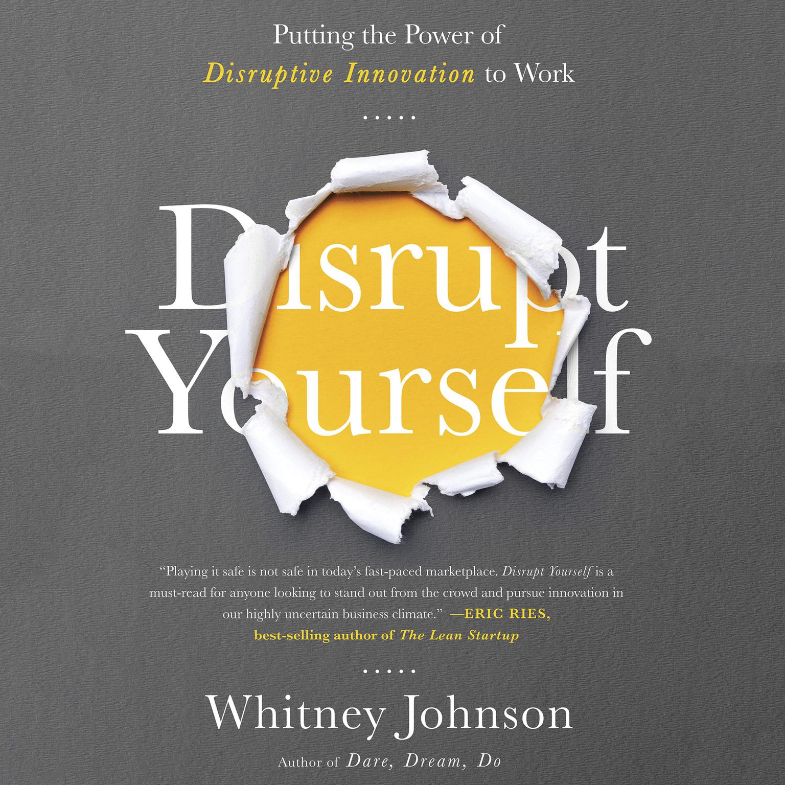 Disrupt Yourself: Putting the Power of Disruptive Innovation to Work Audiobook, by Whitney Johnson