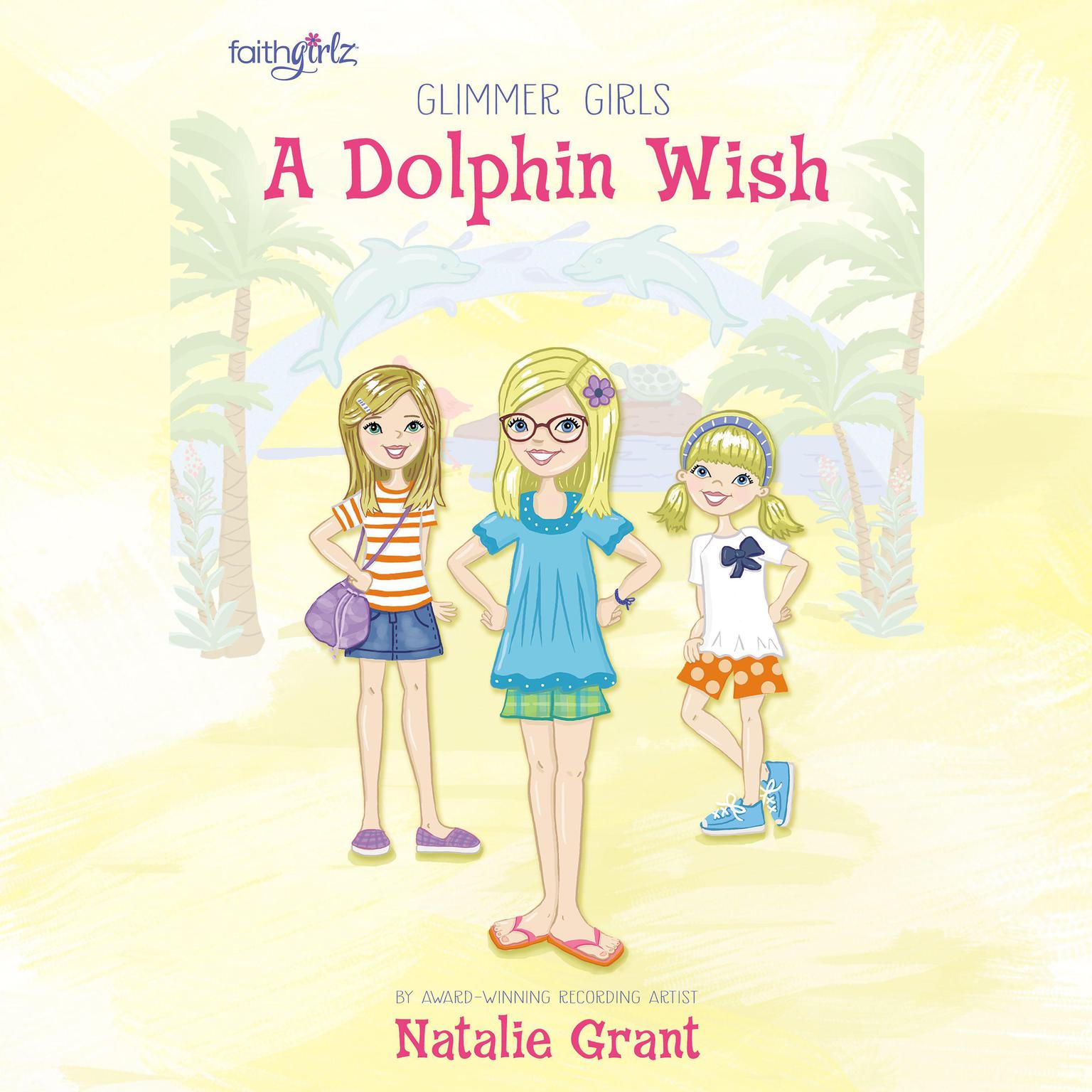 A Dolphin Wish Audiobook, by Natalie Grant