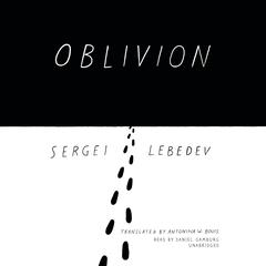 Oblivion Audiobook, by Sergei Lebedev