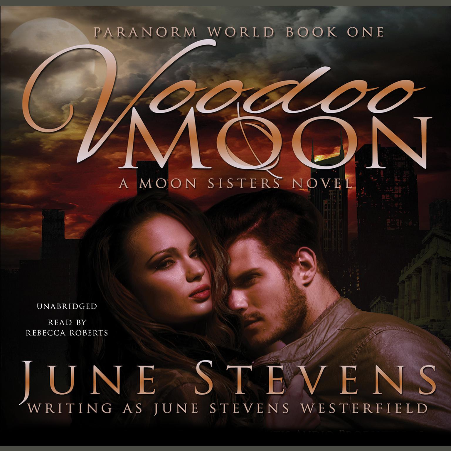 Voodoo Moon: A Moon Sisters Novel Audiobook, by June Stevens Westerfield