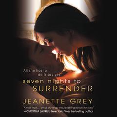 Seven Nights to Surrender Audiobook, by Jeanette Grey