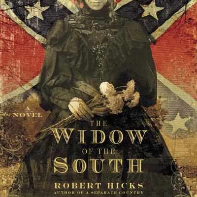 The Widow of the South Audiobook, by Robert Hicks