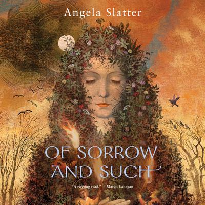 Of Sorrow and Such Audiobook, by Angela Slatter
