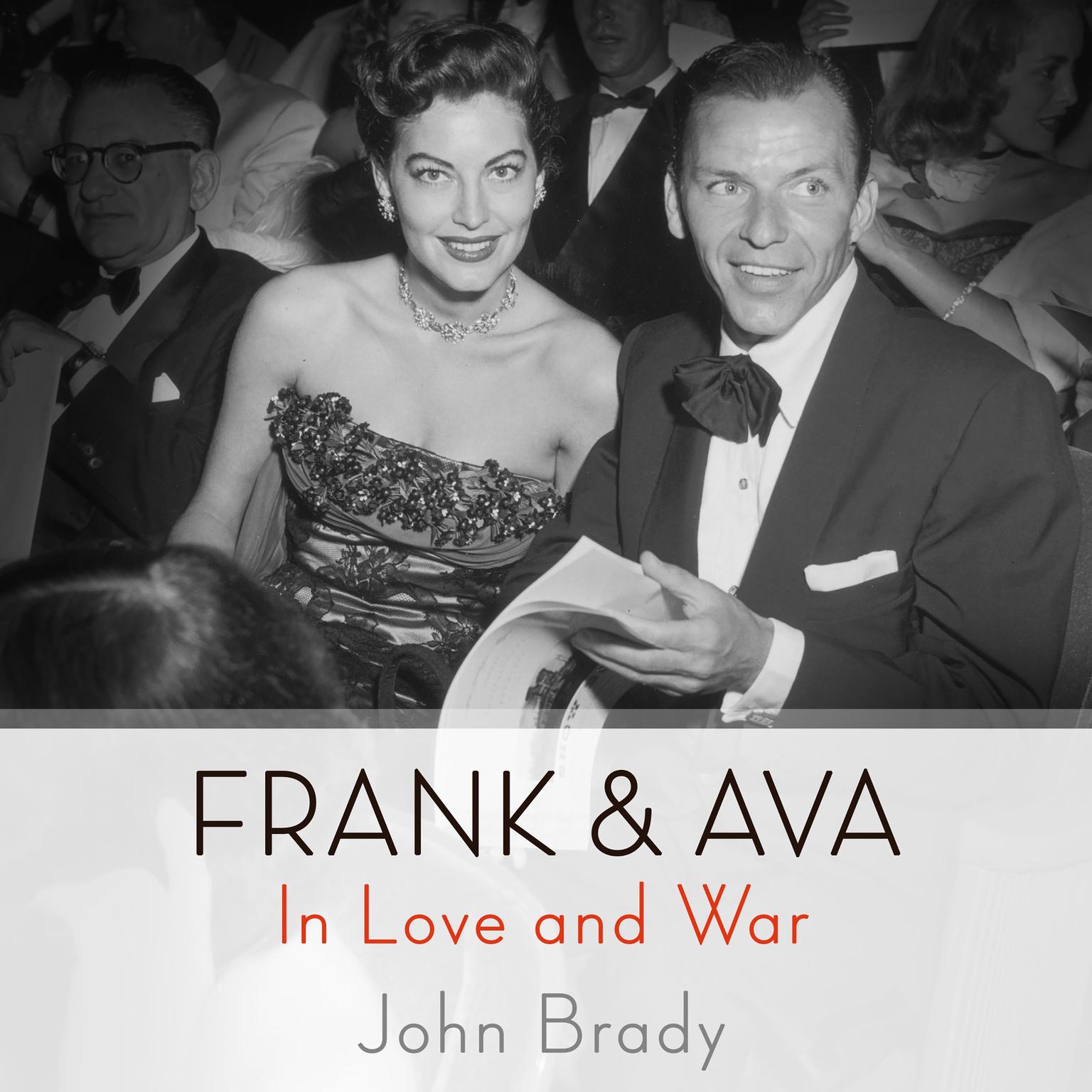 Frank & Ava: In Love and War Audiobook, by John Brady