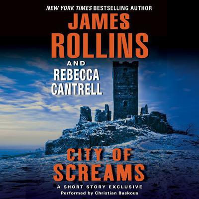 City of Screams: A Short Story Exclusive Audiobook, by James Rollins
