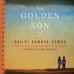The Golden Son: A Novel Audiobook, by Shilpi Somaya Gowda
