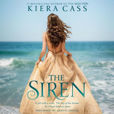 The Siren Audiobook, by Kiera Cass