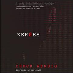 Zeroes: A Novel Audiobook, by Chuck Wendig