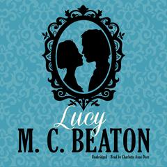 Lucy Audiobook, by M. C. Beaton