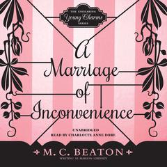 A Marriage of Inconvenience Audiobook, by M. C. Beaton