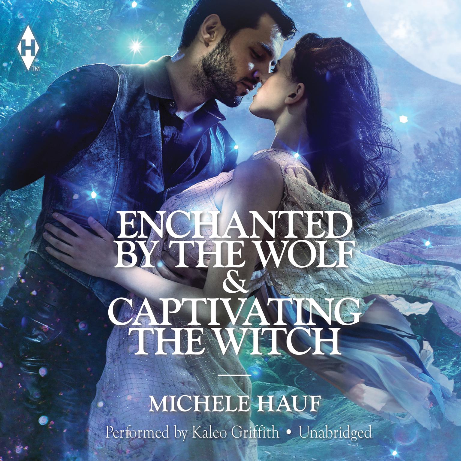Enchanted by the Wolf & Captivating the Witch Audiobook, by Michele Hauf