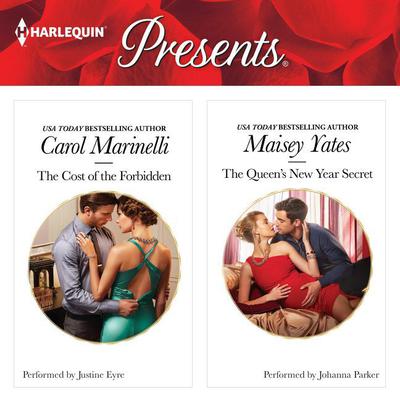 The Cost of the Forbidden & The Queens New Year Secret Audiobook, by Carol Marinelli