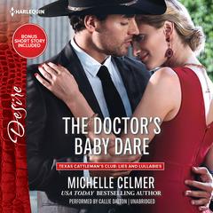 The Doctor’s Baby Dare: w/ Bonus Short Story: Never Too Late Audiobook, by Michelle Celmer