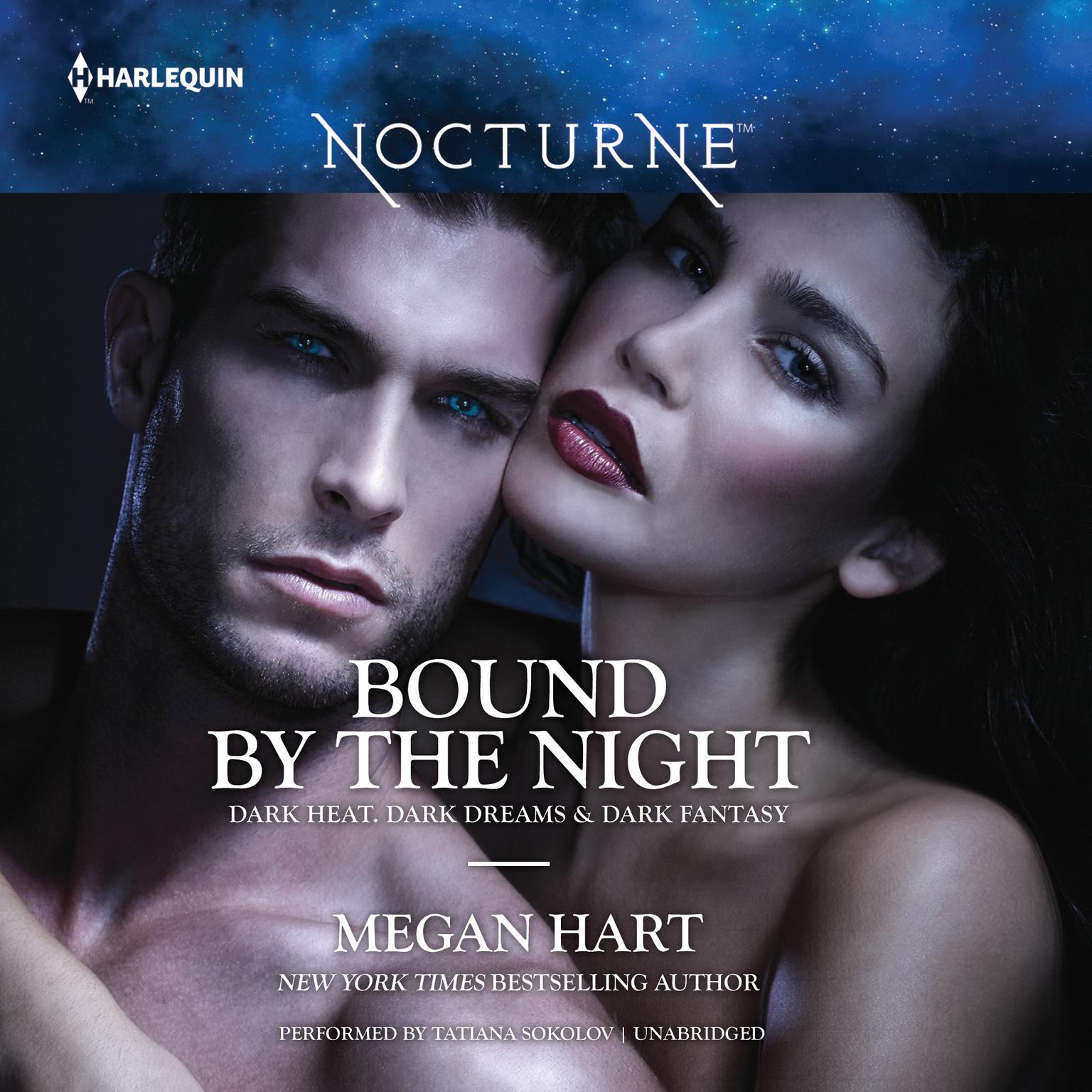Bound by the Night: Dark Heat, Dark Dreams & Dark Fantasy Audiobook, by Megan Hart