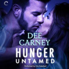 Hunger Untamed Audiobook, by Dee Carney