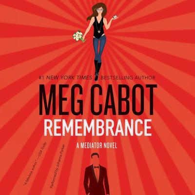 Remembrance: A Mediator Novel Audiobook, by Meg Cabot