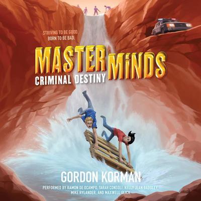 Masterminds: Criminal Destiny Audiobook, by Gordon Korman