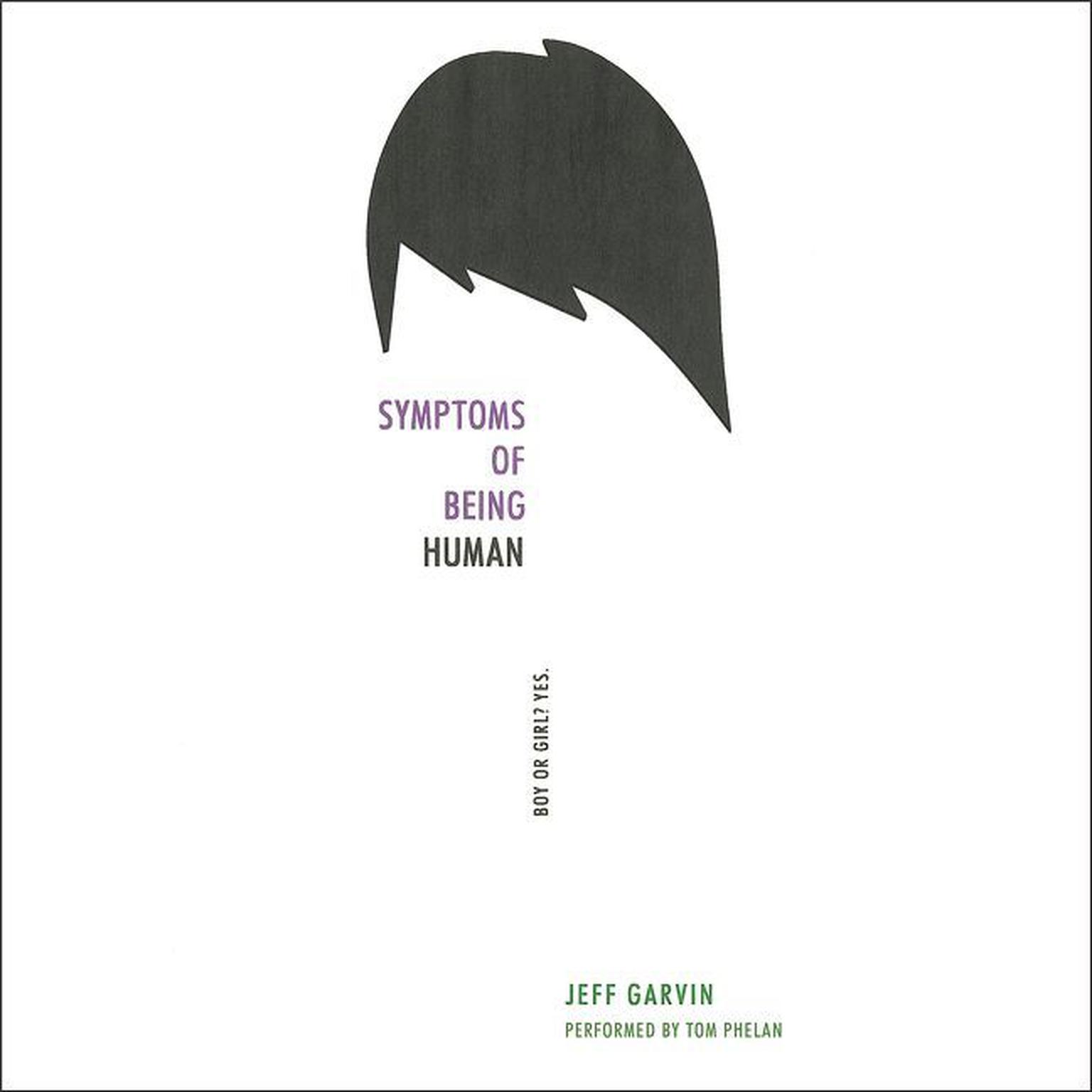Symptoms of Being Human Audiobook, by Jeff Garvin