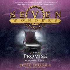 Seven Wonders Journals: The Promise Audiobook, by Peter Lerangis