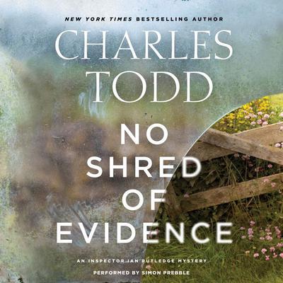 No Shred of Evidence: An Inspector Ian Rutledge Mystery Audiobook, by Charles Todd