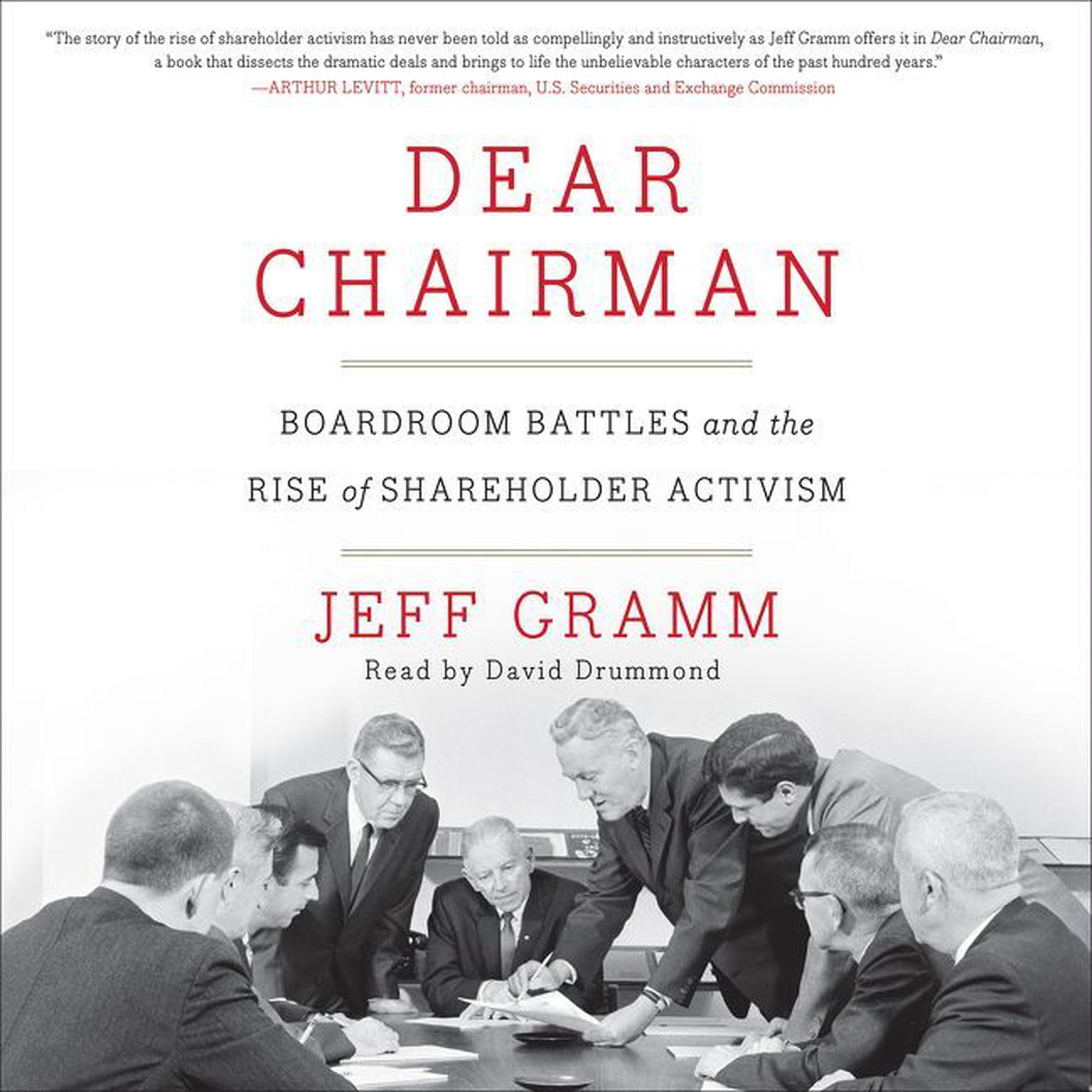 Dear Chairman: Boardroom Battles and the Rise of Shareholder Activism Audiobook, by Jeff Gramm