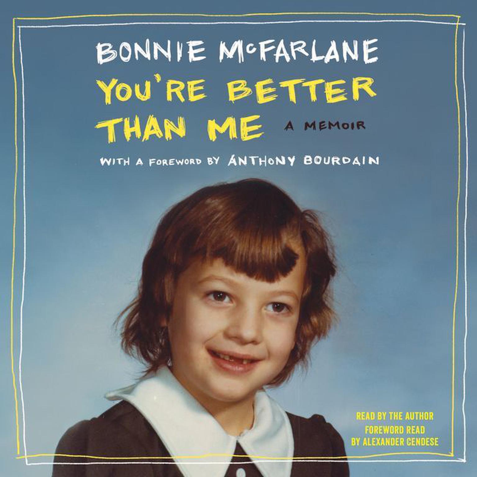 Youre Better Than Me: A Memoir Audiobook, by Bonnie McFarlane