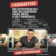 #AskGaryVee: One Entrepreneur's Take on Leadership, Social Media, and Self-Awareness Audiobook, by 