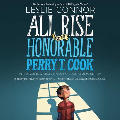 All Rise for the Honorable Perry T. Cook Audiobook, by Leslie Connor