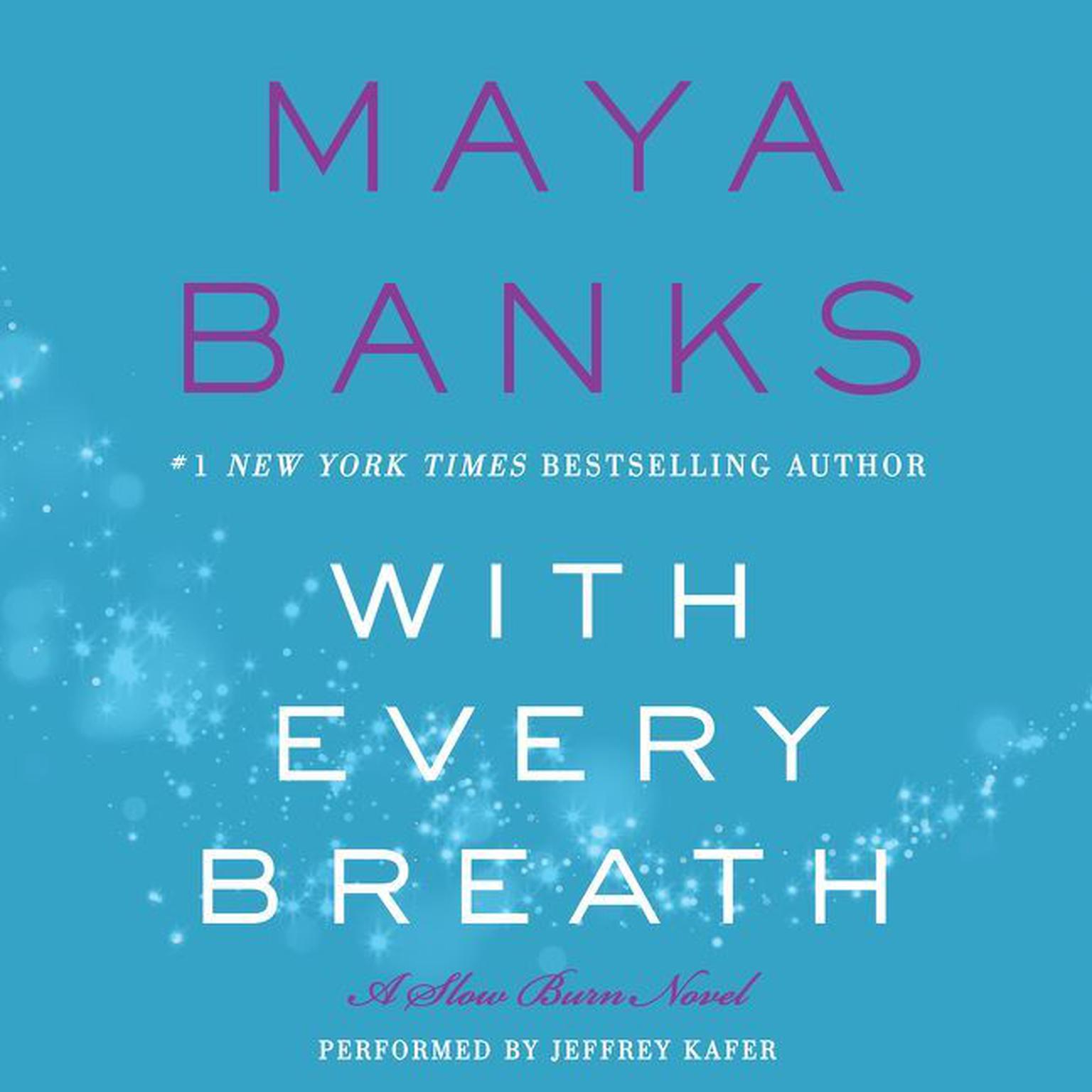 With Every Breath: A Slow Burn Novel Audiobook, by Maya Banks