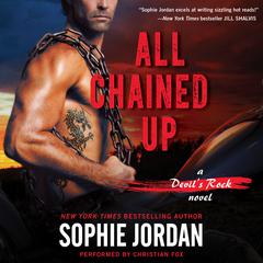 All Chained Up: A Devil's Rock Novel Audiobook, by Sophie Jordan
