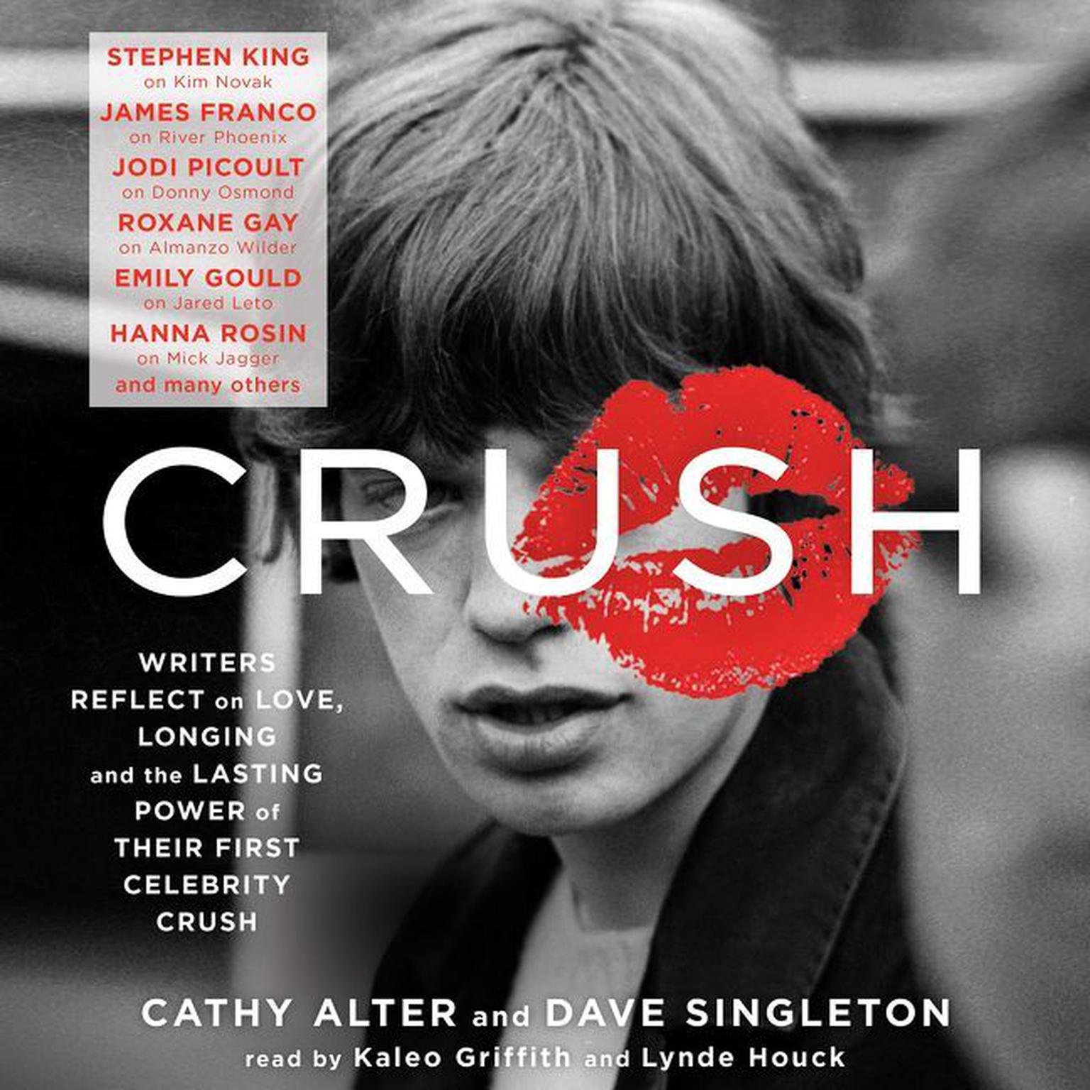 CRUSH: Writers Reflect on Love, Longing and the Lasting Power of Their First Celebrity Crush Audiobook, by Cathy Alter