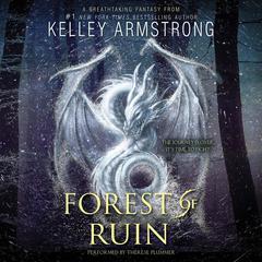 Forest of Ruin Audiobook, by Kelley Armstrong