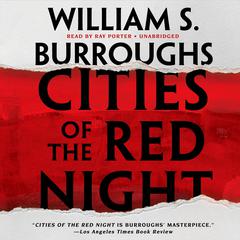 Cities of the Red Night Audiobook, by William S. Burroughs