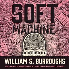 The Soft Machine: The Restored Text Audiobook, by 