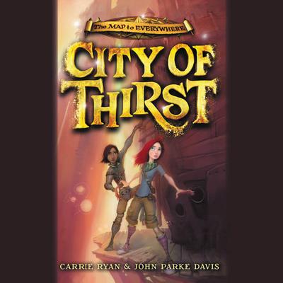 City of Thirst Audiobook, by Carrie Ryan