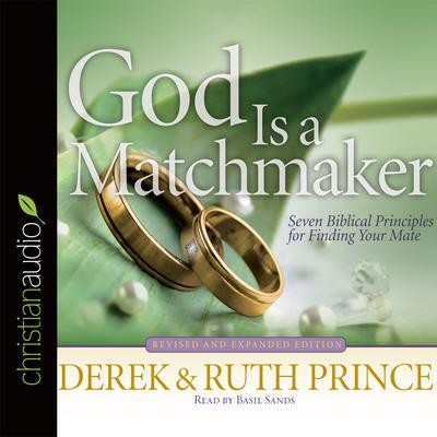 God Is a Matchmaker: Seven Biblical Principles for Finding Your Mate Audiobook, by 